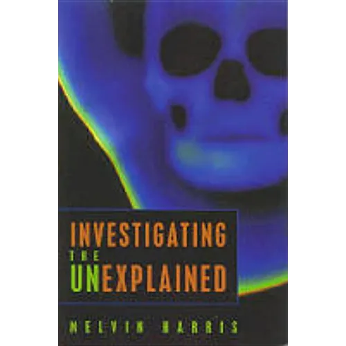 Investigating the Unexplained
