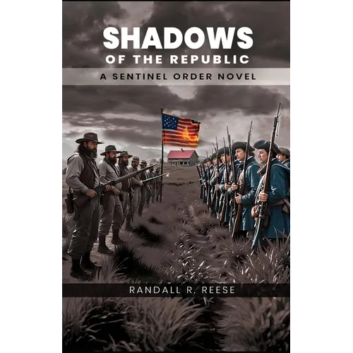 Shadows Of The Republic: A Sentinel Order Novel