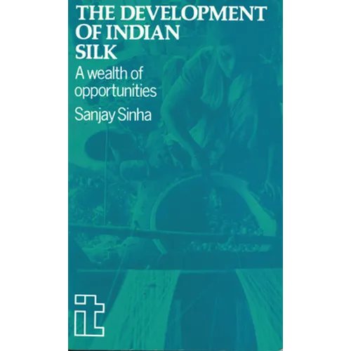 Development of Indian Silk: A Wealth of Opportunities