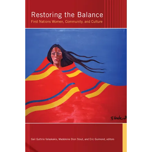 Restoring the Balance: First Nations Women, Community, and Culture