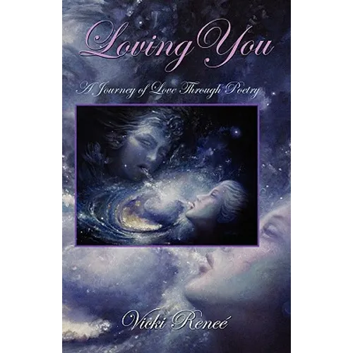 Loving You: A Journey of Love through Poetry