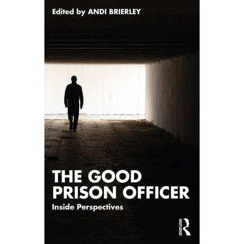 The Good Prison Officer: Inside Perspectives