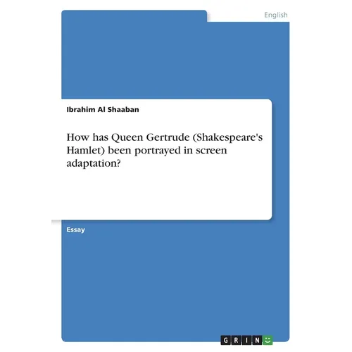 How has Queen Gertrude (Shakespeare's Hamlet) been portrayed in screen adaptation?