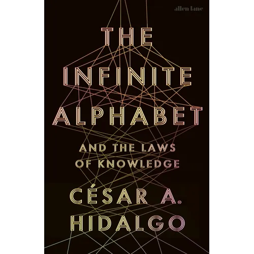 The Infinite Alphabet: And the Laws of Knowledge