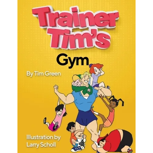 Trainer Tim's Gym