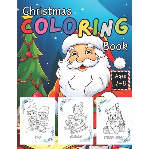 Christmas Coloring Books for Kids and Toddlers: The ultimate kids christmas book