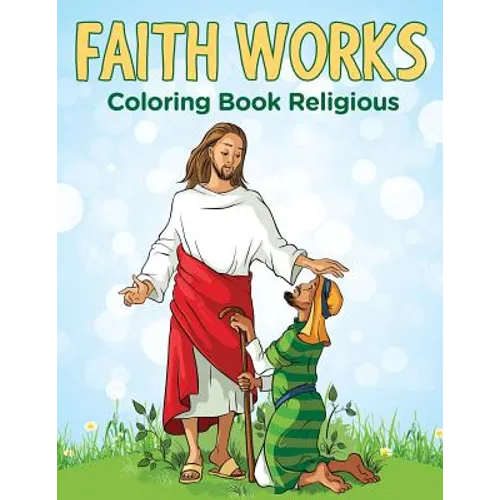 Faith Works: Coloring Book Religious