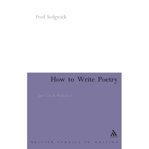 How to Write Poetry: And Get It Published
