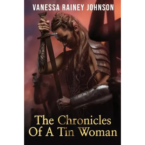 Chronicles Of A Tin Woman