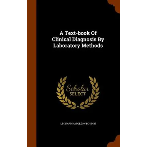 A Text-book Of Clinical Diagnosis By Laboratory Methods
