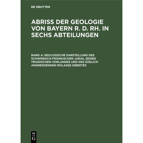 Geologische Darstellung Des Schwäbisch-Fränkischen Juras, Seines Triadischen Vorlandes Und Des Südlich Angrenzenden Molasse-Gebietes