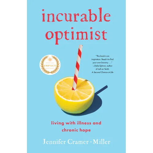Incurable Optimist: Living with Illness and Chronic Hope