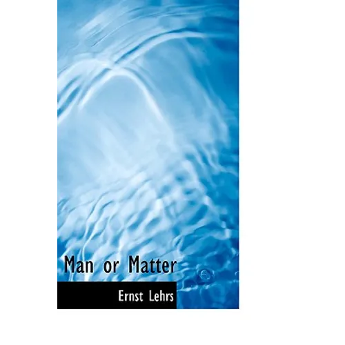 Man or Matter