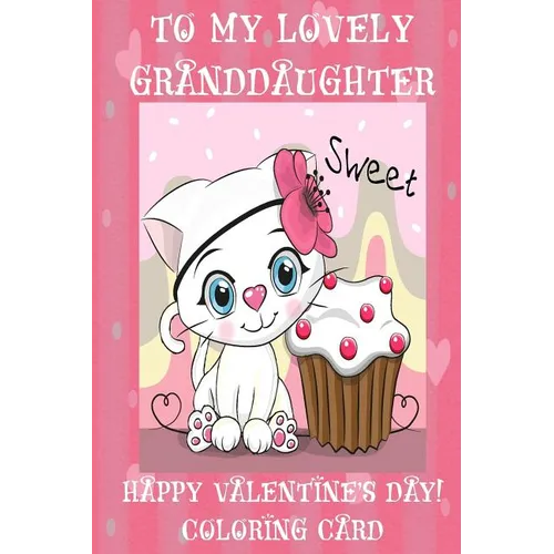 To My Lovely Granddaughter: Happy Valentine's Day! Coloring Card