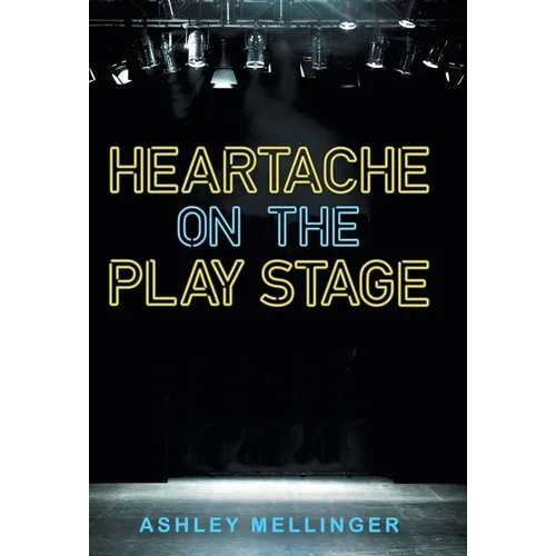 Heartache on the Play Stage
