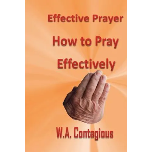 Effective Prayer: How to Pray Effectively