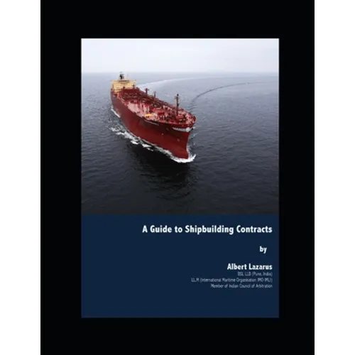 A Guide to Shipbuilding Contracts