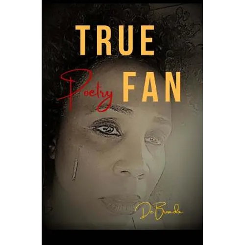 True Fan: Real Life Poetry