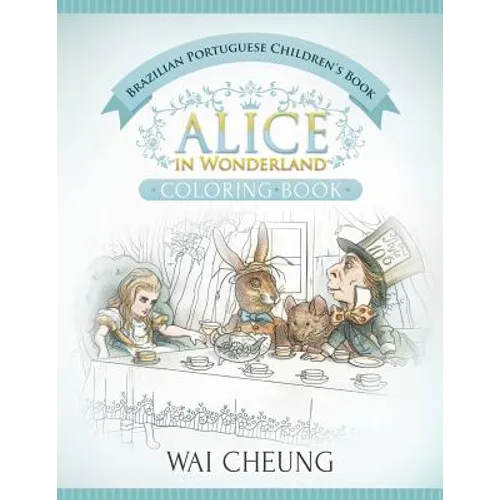 Brazilian Portuguese Children's Book: Alice in Wonderland (English and Brazilian Portuguese Edition)