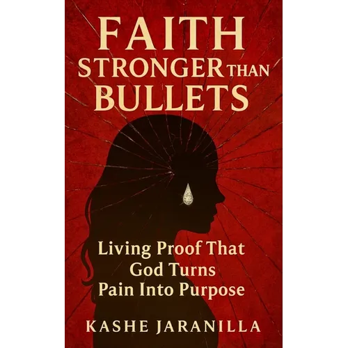 Faith Stronger Than Bullets