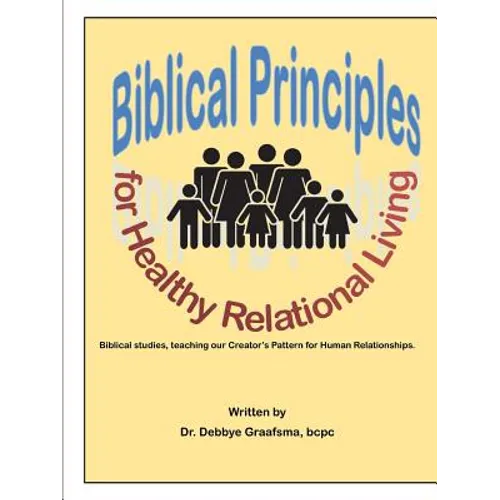 Biblical Principles for Healthy Relational Living