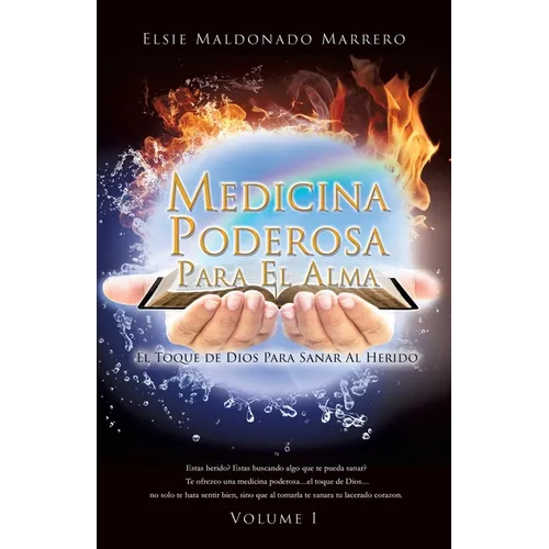 Medicina Poderosa Para El Alma: El Toque de Dios Para Sanar Al Herido