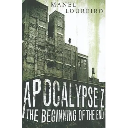 Apocalypse Z: The Beginning of the End