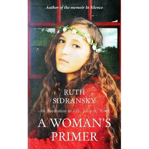 A Woman's Primer: An Invitation to Life, Love & Work