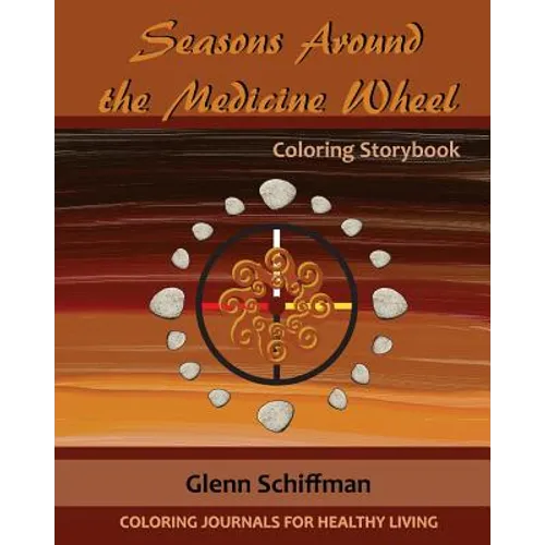 Seasons Around the Medicine Wheel
