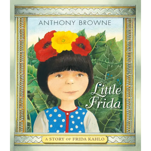 Little Frida: A Story of Frida Kahlo