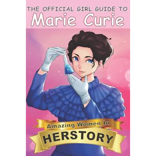 The Official Girl Guide to Marie Curie