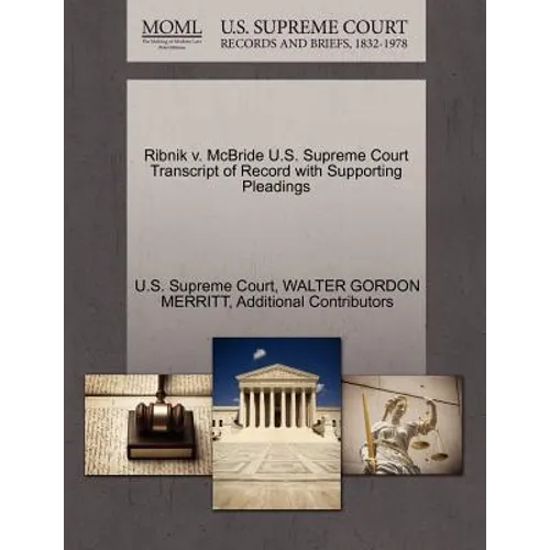 Ribnik V. McBride U.S. Supreme Court Transcript of Record with Supporting Pleadings