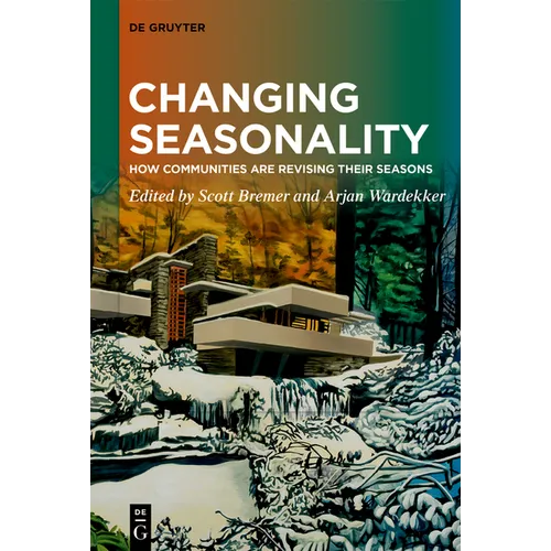 Changing Seasonality: How Communities Are Revising Their Seasons