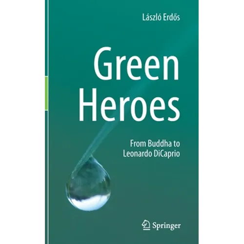 Green Heroes: From Buddha to Leonardo DiCaprio
