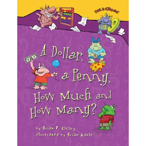 A Dollar, a Penny, How Much and How Many?