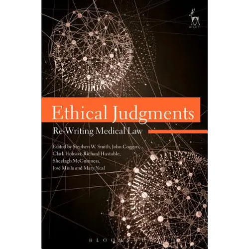Ethical Judgments: Re-Writing Medical Law