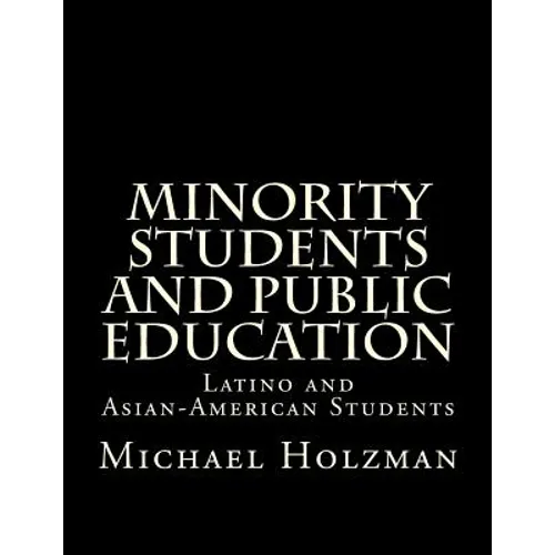 Minority Students and Public Education: Latino and Asian-American Students