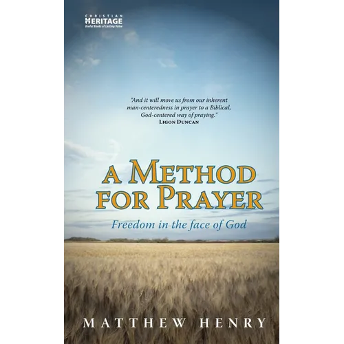 A Method for Prayer: Freedom in the Face of God