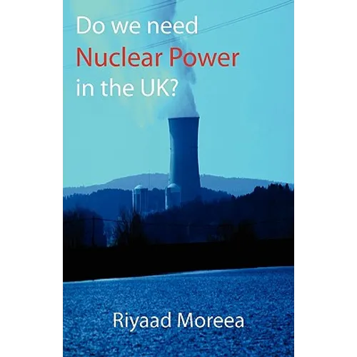 Do We Need Nuclear Power in the UK?