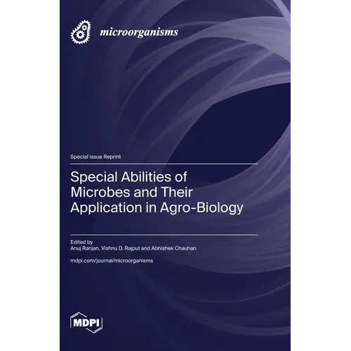 Special Abilities of Microbes and Their Application in Agro-Biology