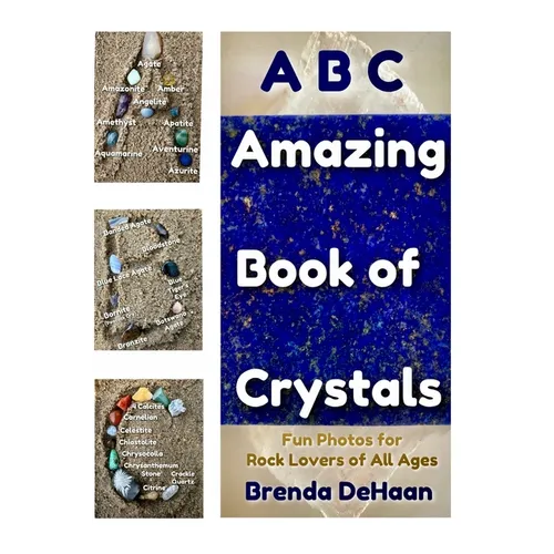 ABC Amazing Book of Crystals: Fun Photos for Rock Lovers of All Ages