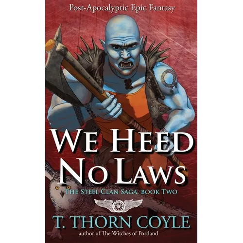 We Heed No Laws