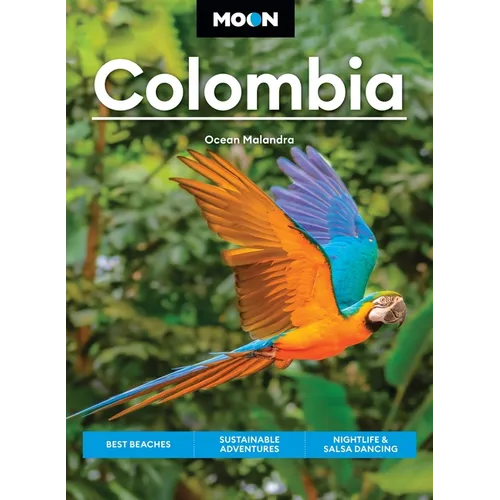 Moon Colombia: Best Beaches, Sustainable Adventures, Nightlife & Salsa Dancing