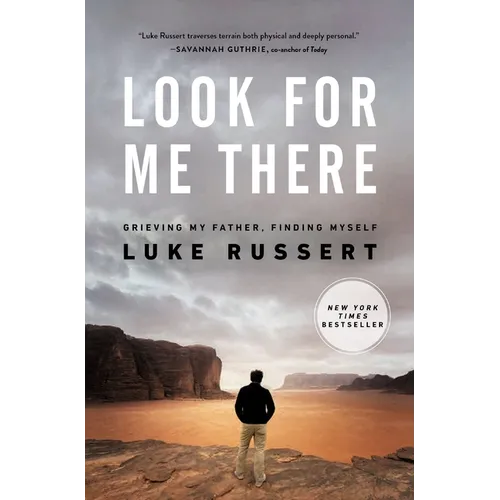 Look for Me There: Grieving My Father, Finding Myself
