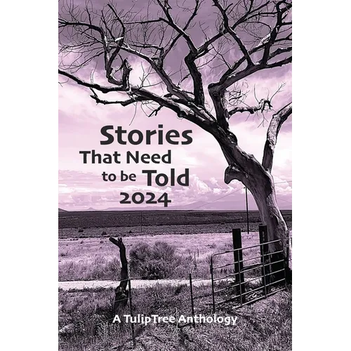 Stories That Need to Be Told 2024