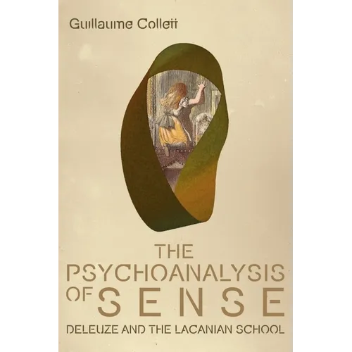 The Psychoanalysis of Sense: Deleuze and the Lacanian School