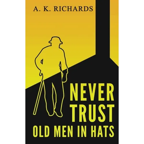 Never Trust Old Men in Hats