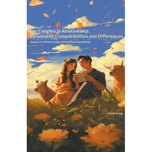 For Couples in Relationship: Personality Compatibilities and Differences