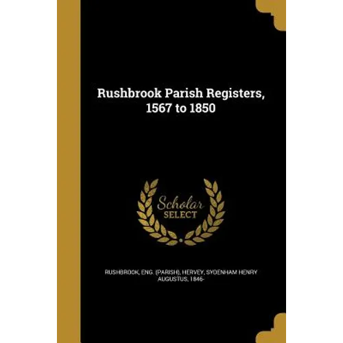 Rushbrook Parish Registers, 1567 to 1850