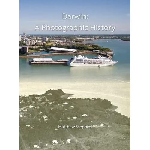 Darwin: A Photographic History